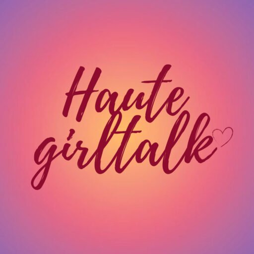 Haute girl talk
